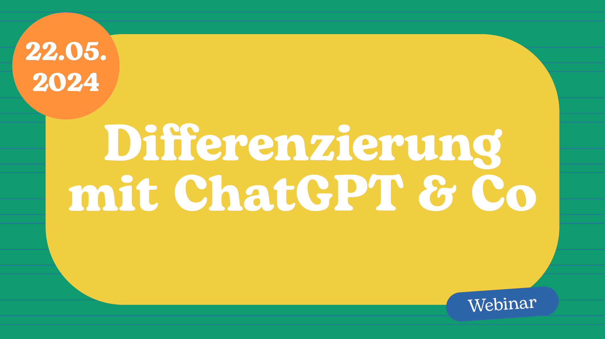 Webinarbild Differenzierung Chat GPT 22 05 24