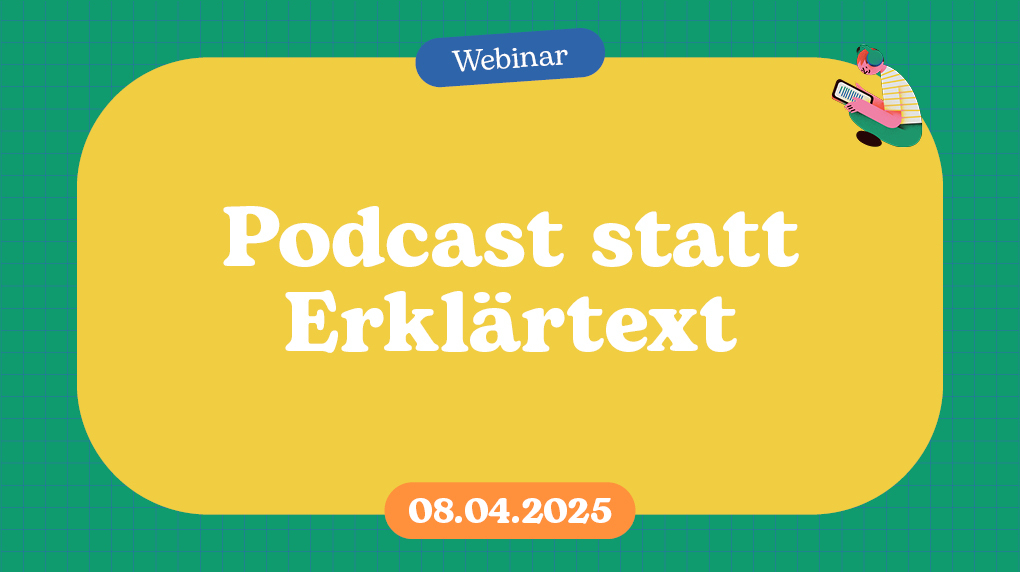 Webinarbilder Podcast Statt Erklaertext 080425 1020x572px