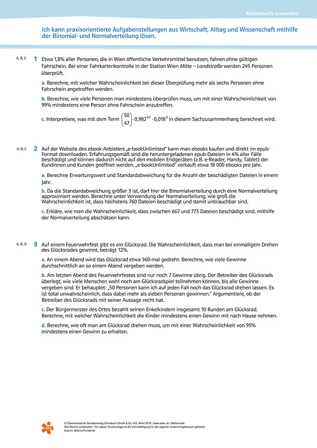 Ich kann praxisorientierte Aufgabenstellungen aus Wirtschaft, Alltag und Wissenschaft mithilfe der Binomial- und Normalverteilung lösen.