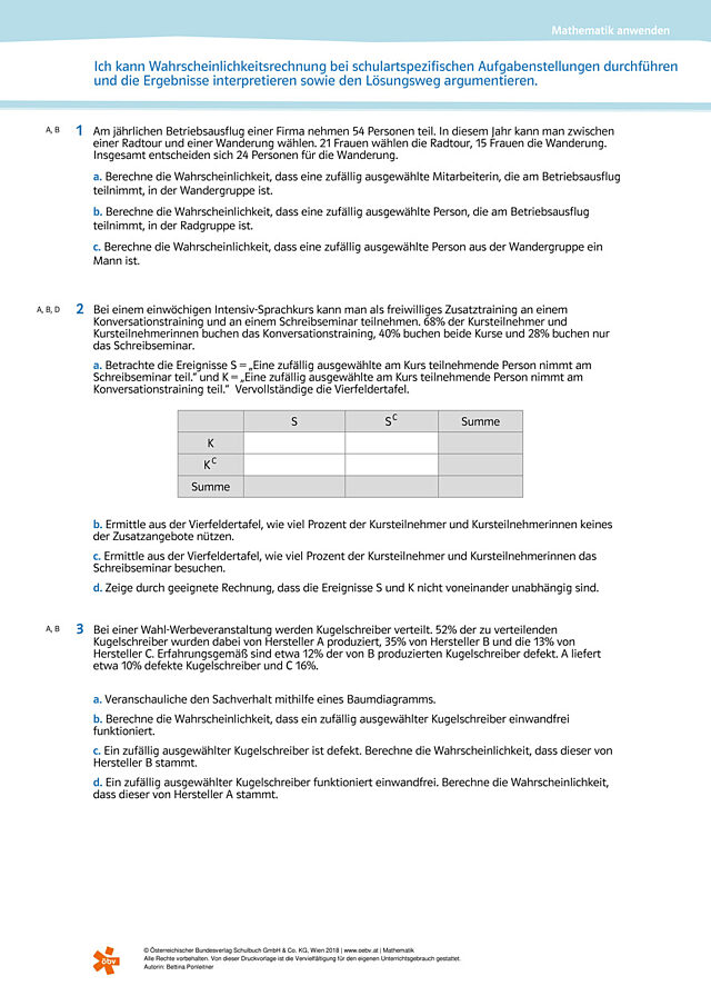 Ich kann Wahrscheinlichkeitsrechnung bei schulartenspezifischen Aufgabenstellungen durchführen und die Ergebnisse interpretieren sowie den Lösungsweg argumentieren.