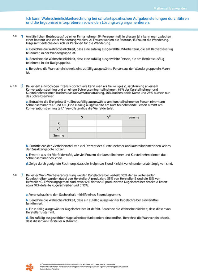 Ich kann Wahrscheinlichkeitsrechnung bei schulartenspezifischen Aufgabenstellungen durchführen und die Ergebnisse interpretieren sowie den Lösungsweg argumentieren.