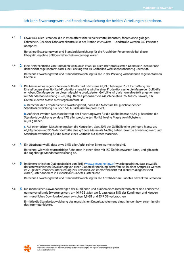 Ich kann Erwartungswert und Standardabweichung der beiden Verteilungen berechnen.