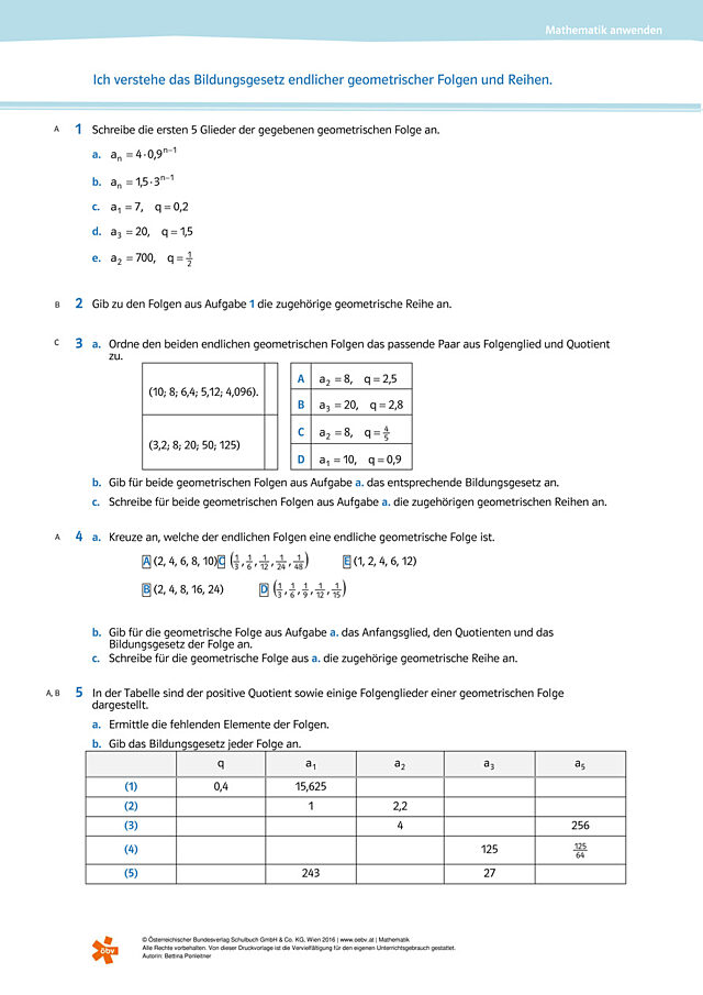 Ich verstehe das Bildungsgesetz endlicher geometrischer Folgen und Reihen.