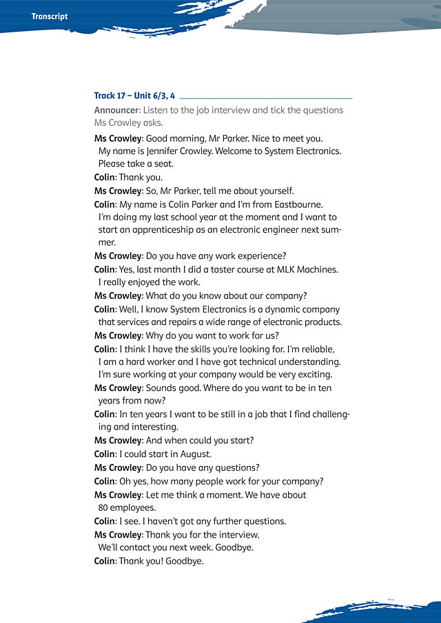 Listen to the job interview and tick the questions 
Ms Crowley asks