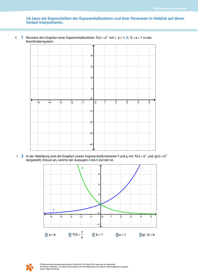 Ich kann die Eigenschaften der Exponentialfunktion und ihrer Parameter im Hinblick auf deren Verlauf interpretieren.