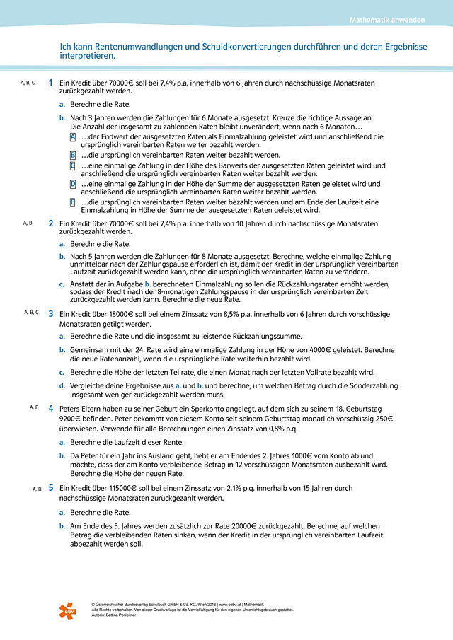 Ich kann Rentenumwandlungen und Schuldkonvertierungen durchführen und deren Ergebnisse interpretieren.