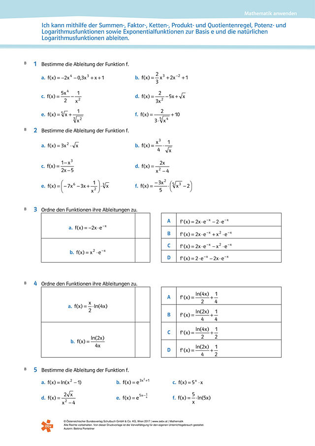 Ich kann mithilfe der Summen-, Faktor-, Ketten-, Produkt- und Quotientenregel, Potenz- und Polynomfunktionen sowie Exponentialfunktionen zur Basis e und die natürlichen Logarithmusfunktionen ableiten.