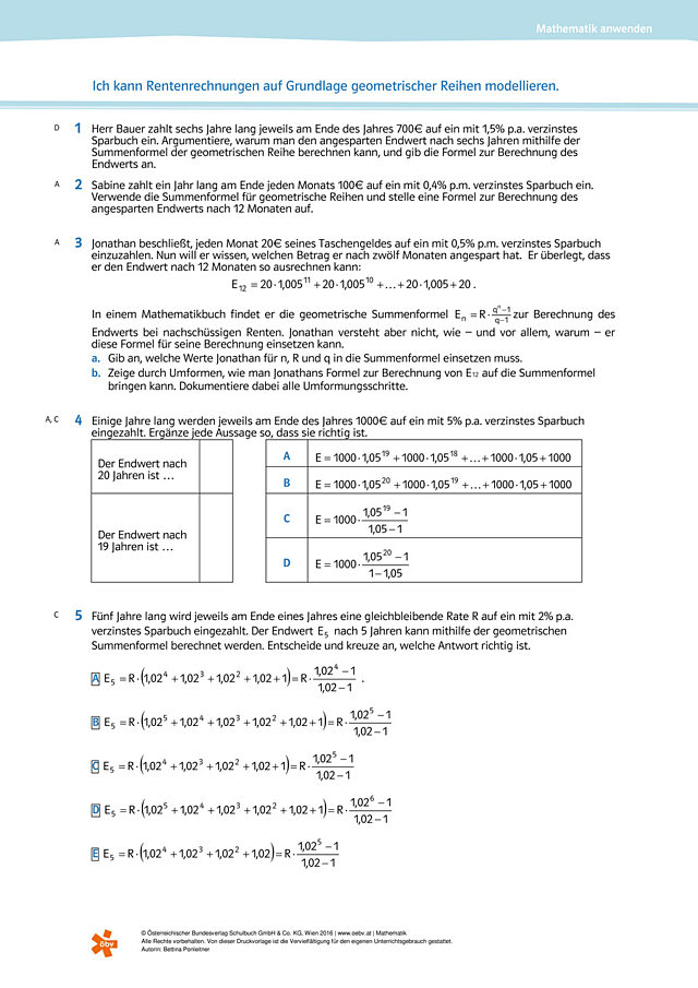 Ich kann Rentenrechnungen auf Grundlage geometrischer Reihen modellieren.