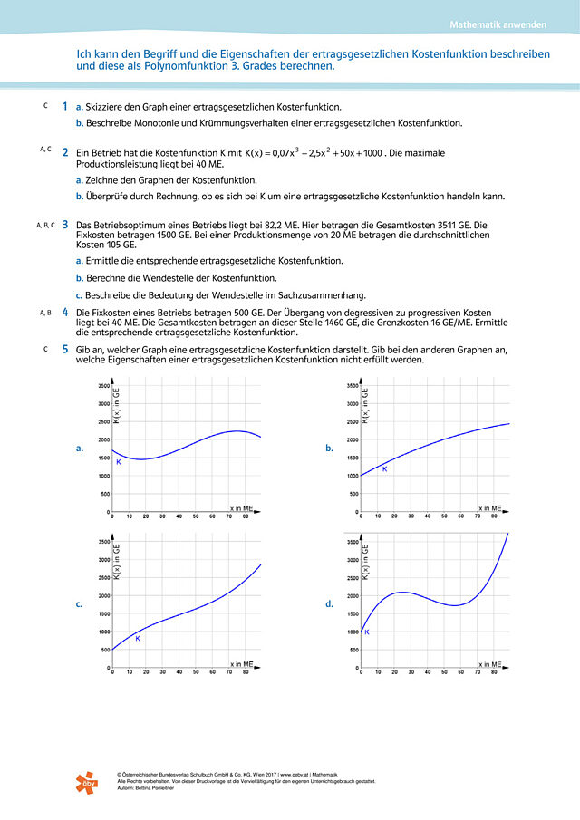 Ich kann den Begriff und die Eigenschaften der ertragsgesetzlichen Kostenfunktion beschreiben und diese als Polynomfunktion 3. Grades berechnen.