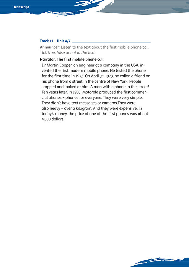 Listen to the text about the first mobile phone call. 
Tick true, false or not in the text.