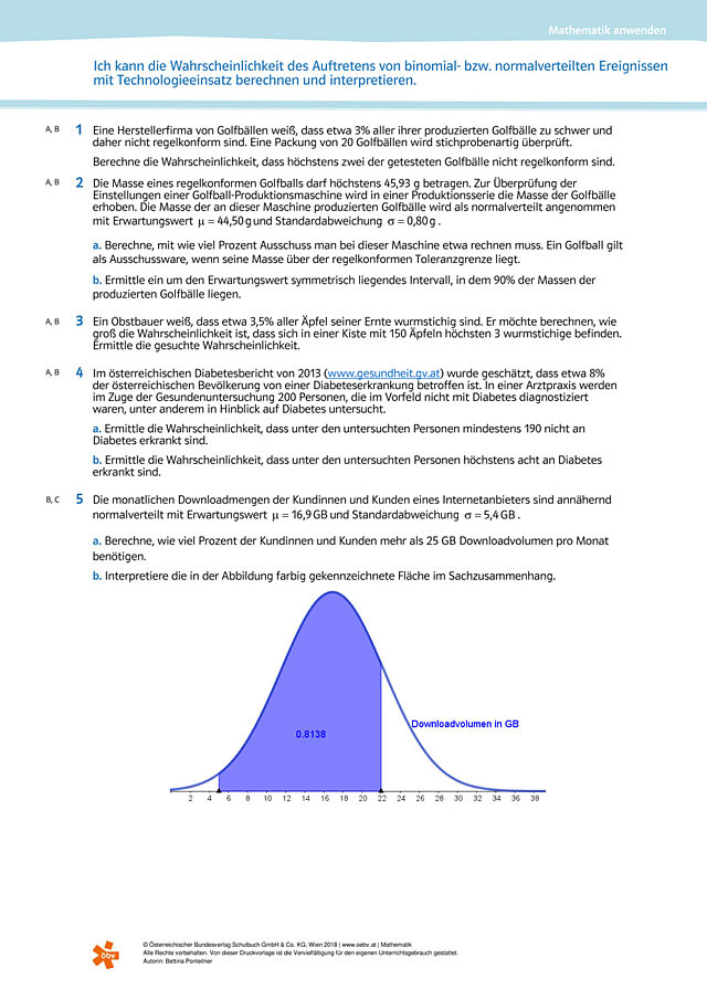 Ich kann die Wahrscheinlichkeit des Auftretens von binomial- bzw. normalverteilten Ereignissen mit Technologieeinsatz berechnen und interpretieren.